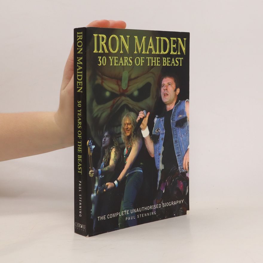 Paul Stenning Iron Maiden: 30 Years of the Beast