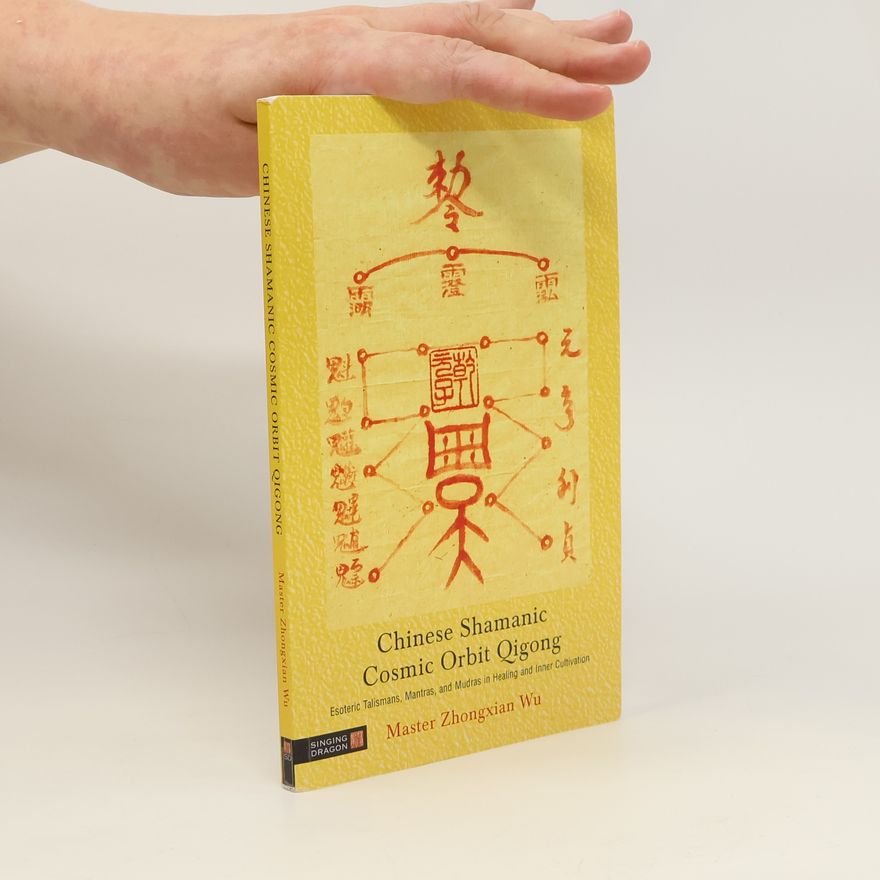 Zhongxian Wu Chinese Shamanic Cosmic Orbit Qigong