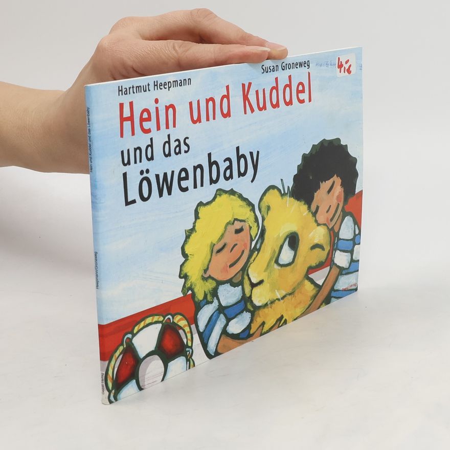 Susan Groneweg Hein und Kuddel und das Löwenbaby