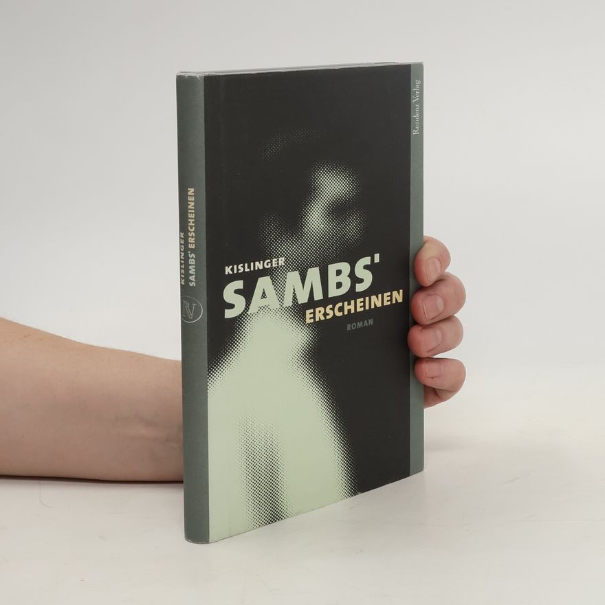 Harald Kislinger  Sambs' Erscheinen: Roman