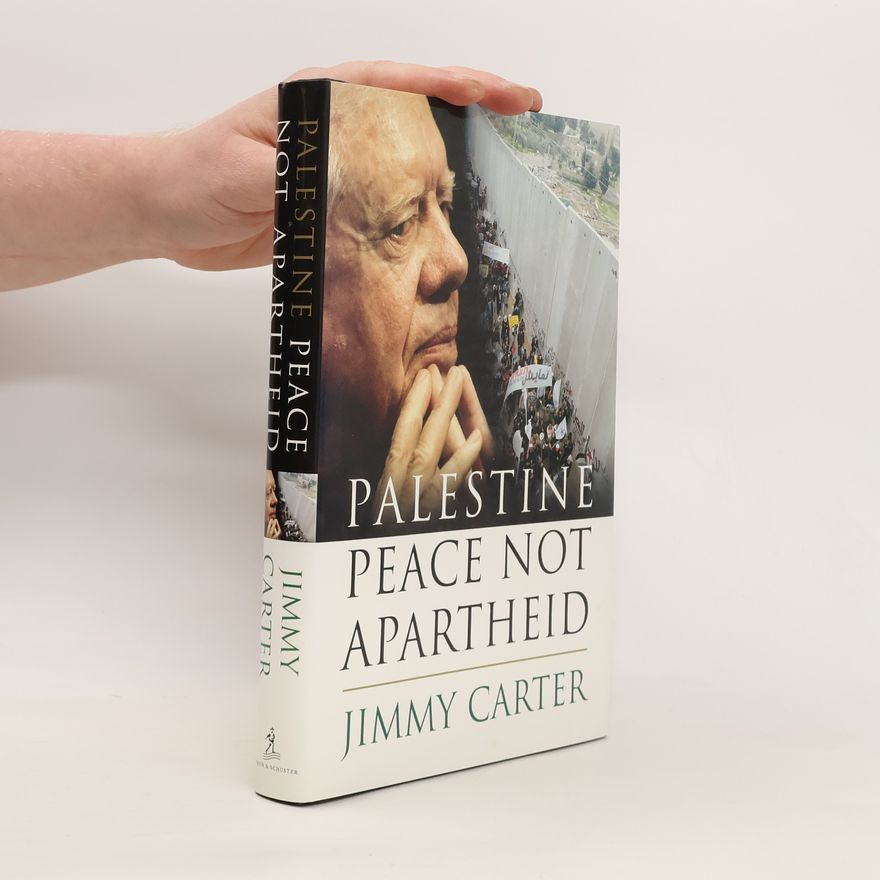 Jimmy Carter Palestine : peace not apartheid