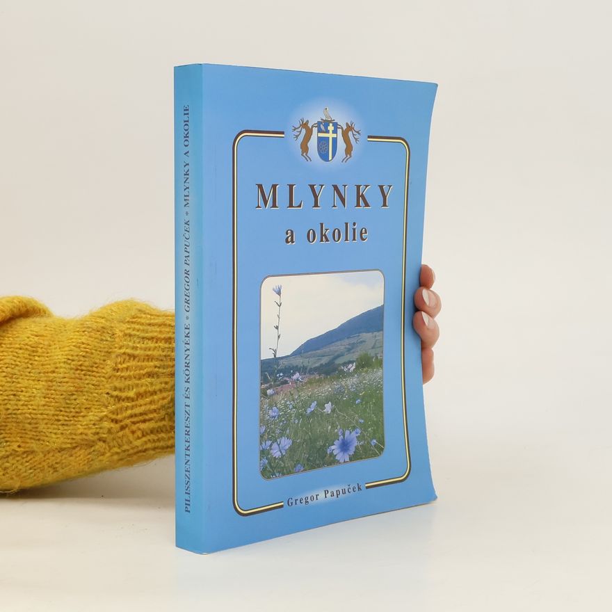 Gregor Papuček Mlynky a okolie I.