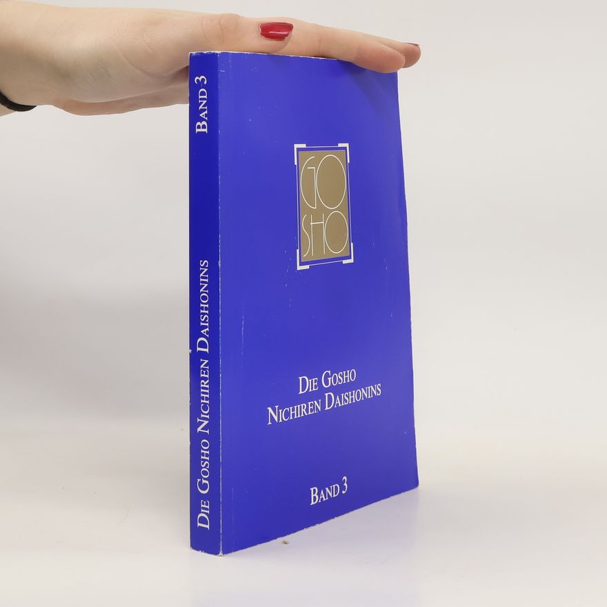 Autorenkollektiv Die Gosho Nichiren Daishonins. Band 3