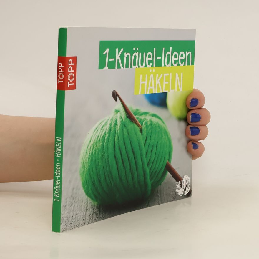 Kolektiv autorů 1-Knäuel-Ideen - Häkeln