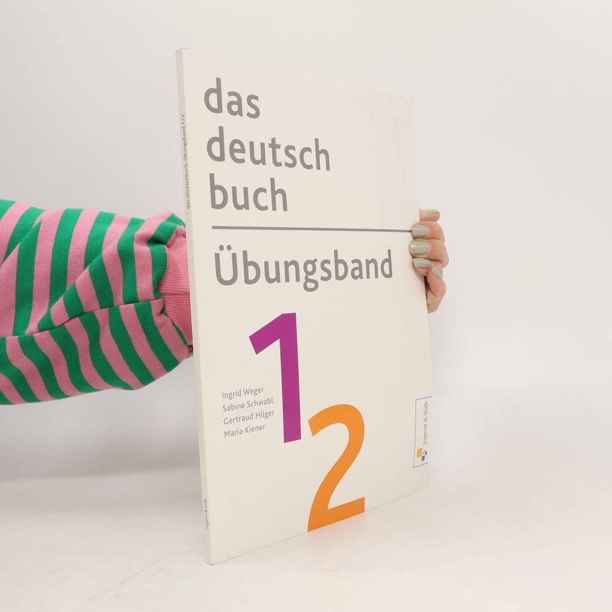 Maria Kiener Das Deutschbuch. Übungsband 1-2