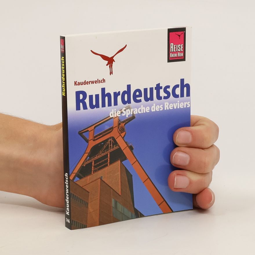 Karl-Heinz Henrich Ruhrdeutsch - die Sprache des Reviers