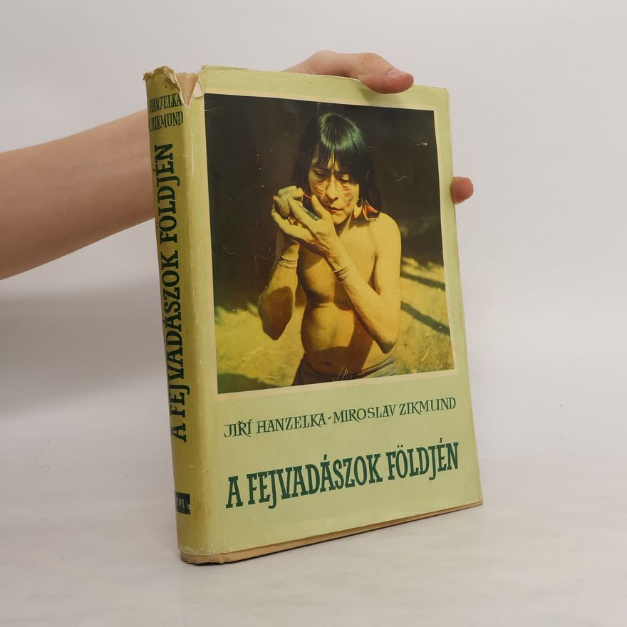 Miroslav Zikmund A fejvadászok földjén