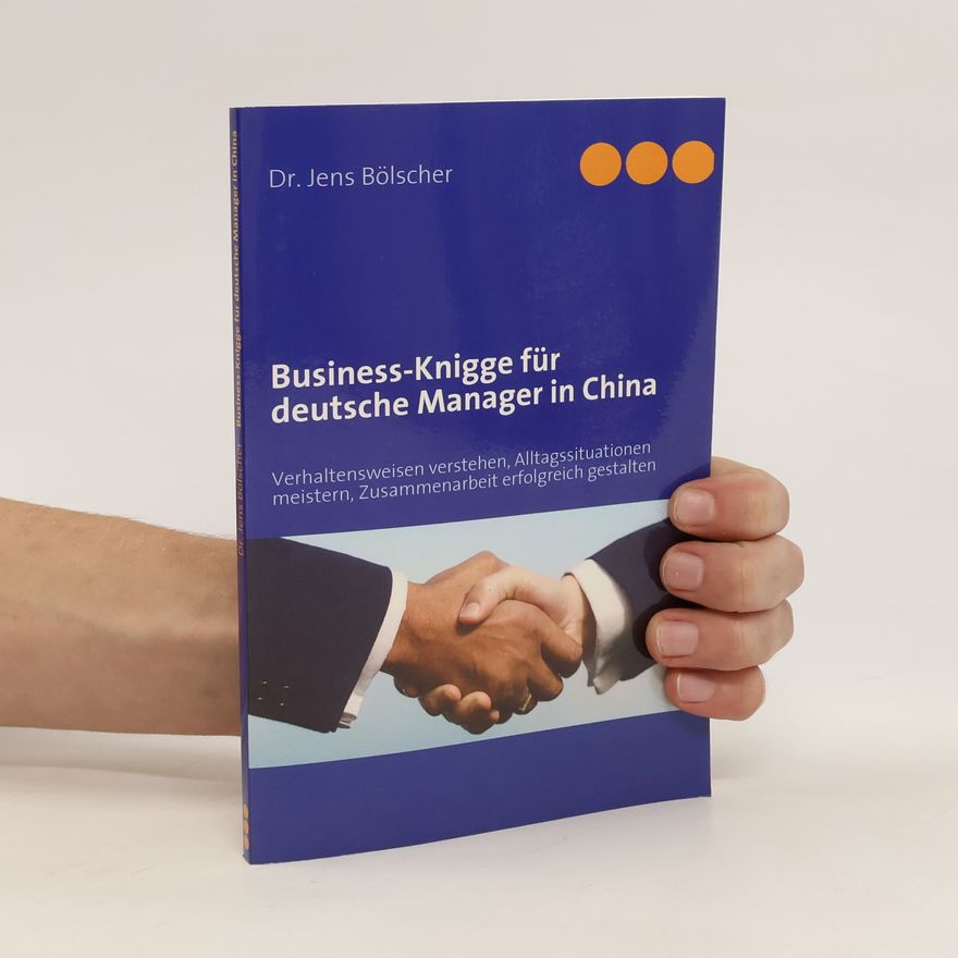 Jens Bölscher Business-Knigge für deutsche Manager in China
