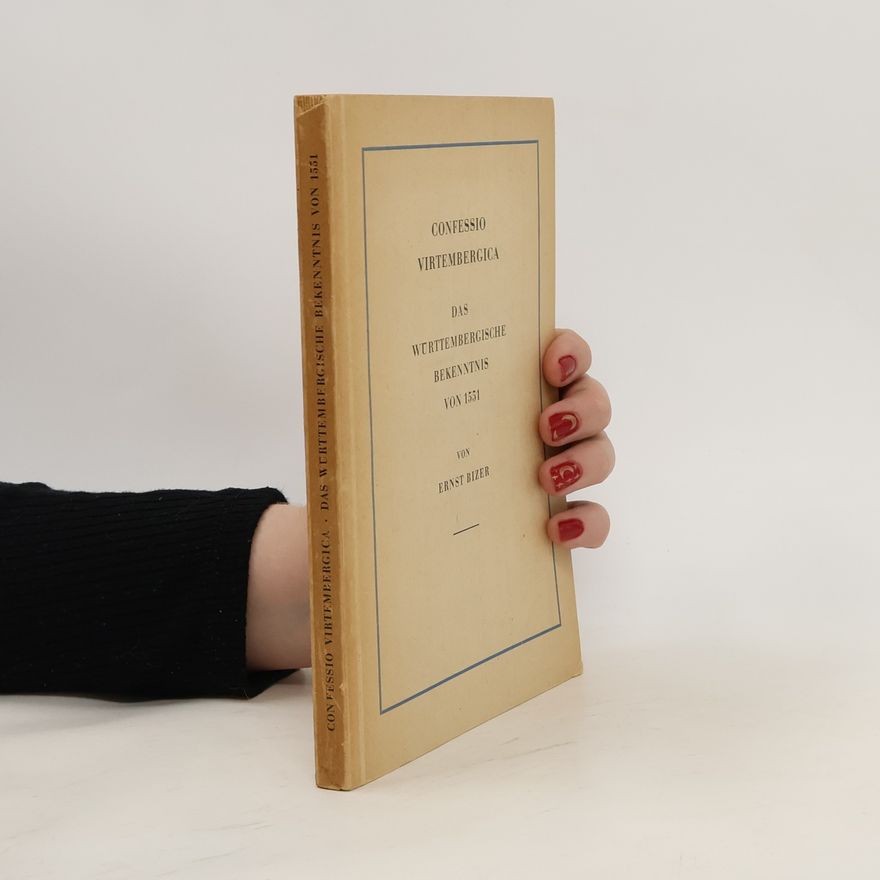 Martin Brecht Confessio Virtembergica : das Württembergische Bekenntnis 1552