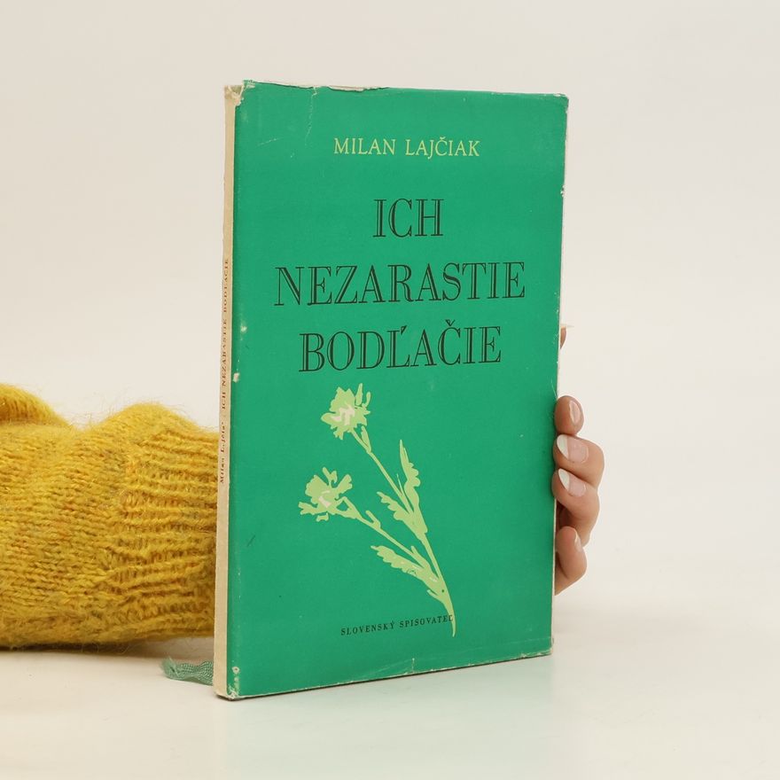 Milan Lajčiak Ich nezarastie bodl̕ačie