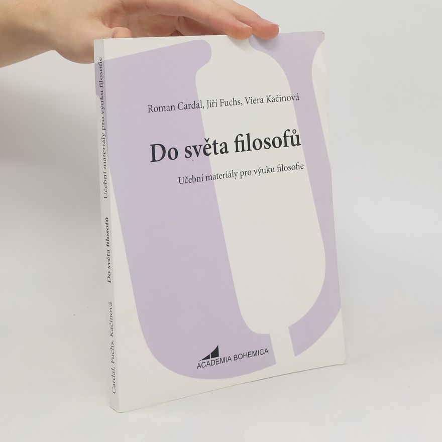 Viera Kačinová Do světa filosofů - Učební materiály pro výuku filosofie