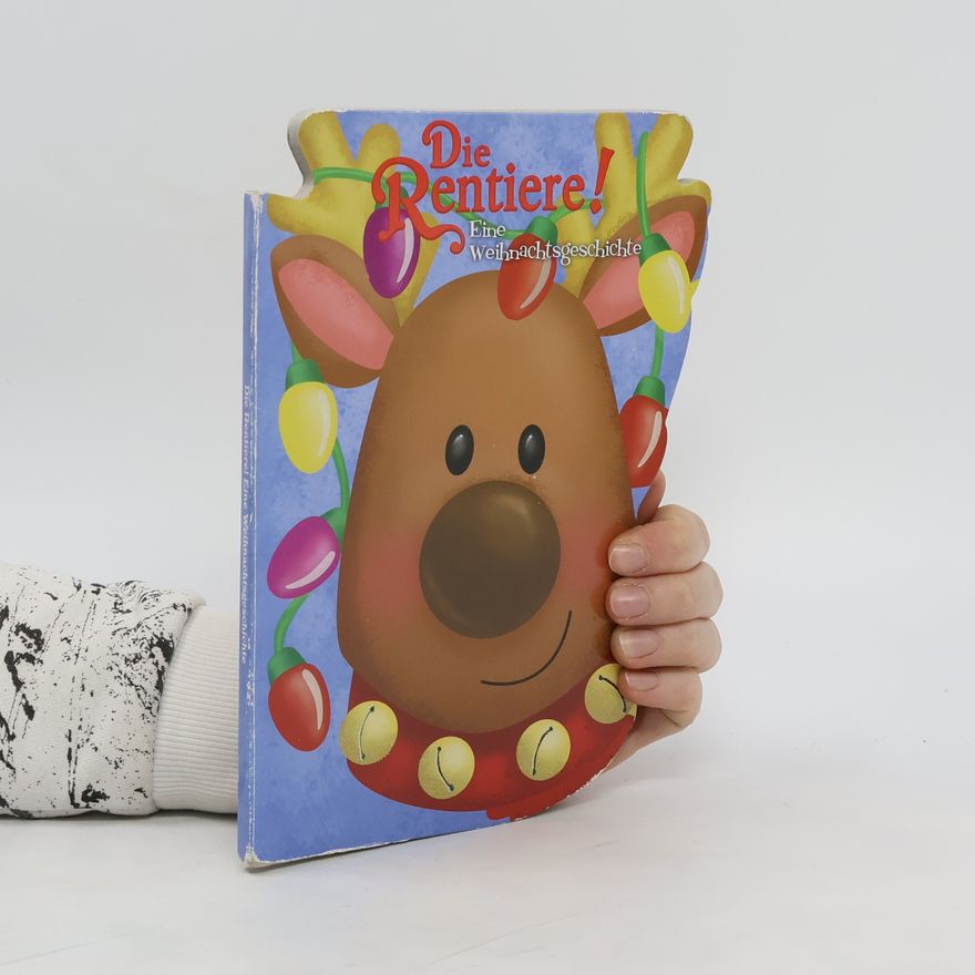 Autorenkollektiv Die Rentiere! Eine Weihnachtsgeschichte