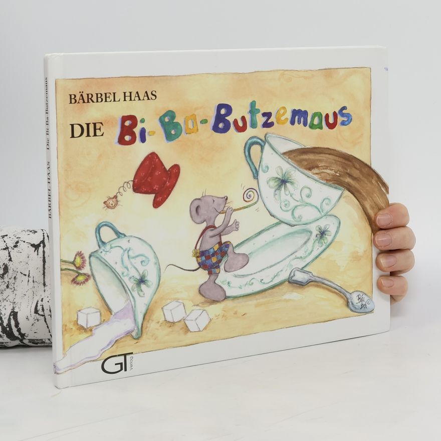 Bärbel Haas Die Bi-Ba-Butzemaus im Haus