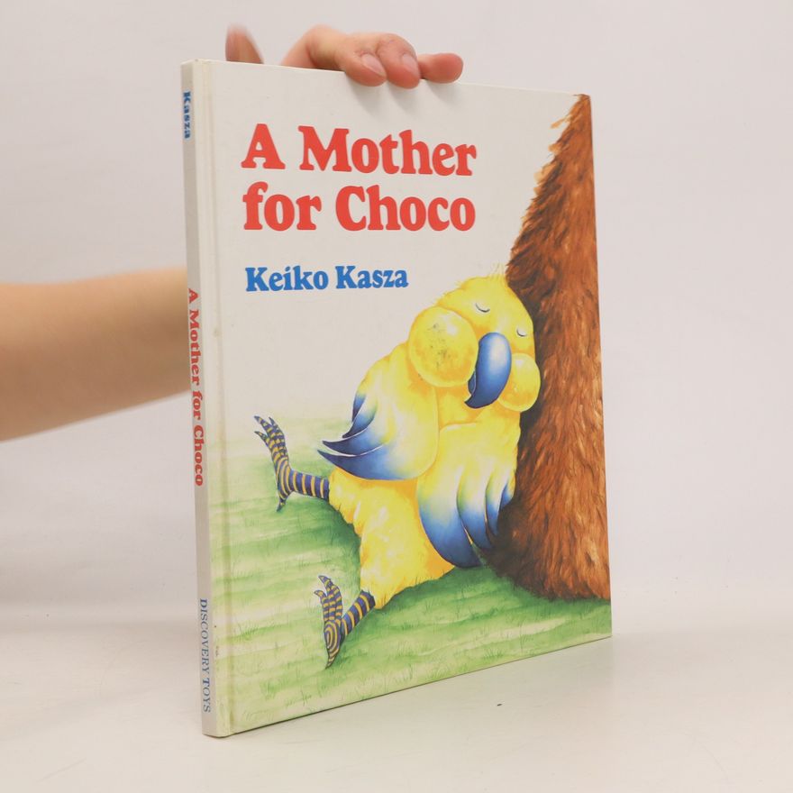 Keiko Kasza A Mother for Choco