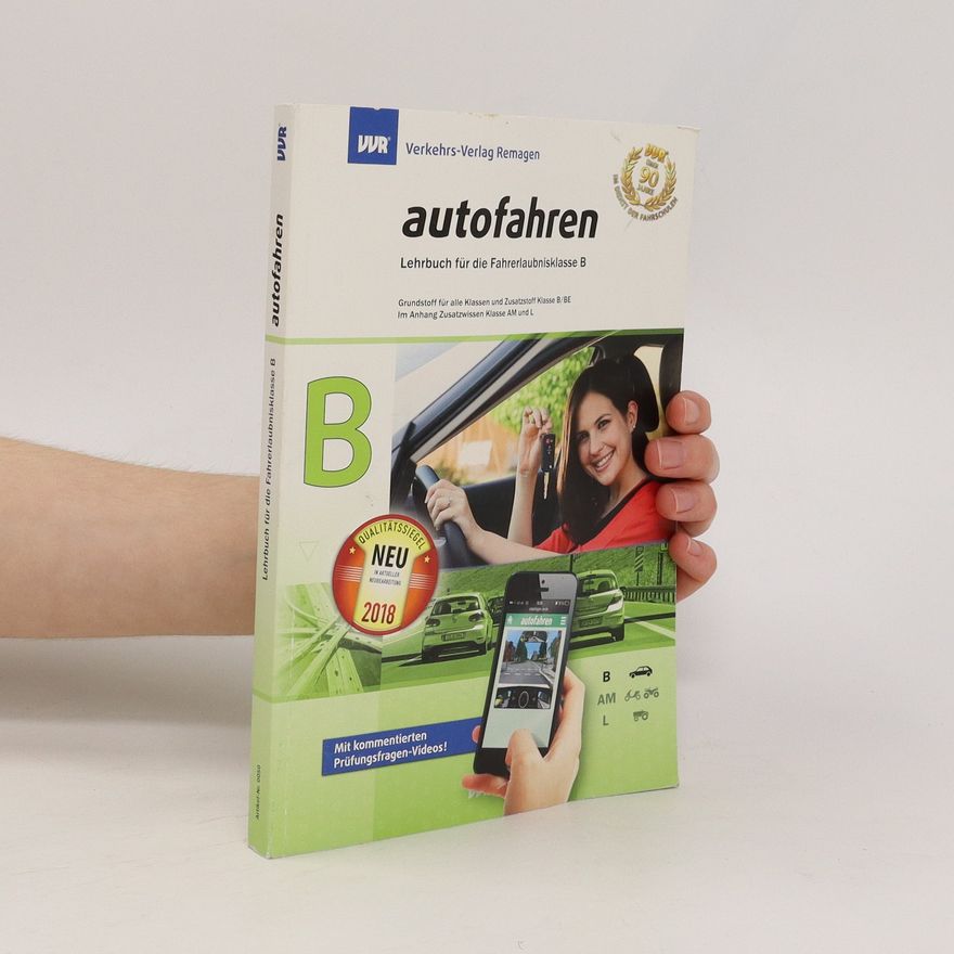 Andreas Grünewald Autofahren. Lehrbuch für die Fahrerlaubnisklasse B