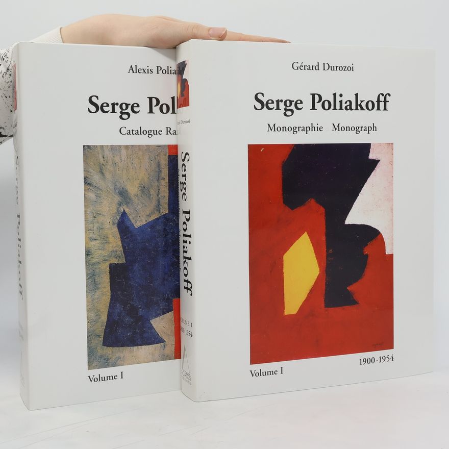 Serge Poliakoff Serge Poliakoff. Monographie. Catalogue Raisonné. Volume I