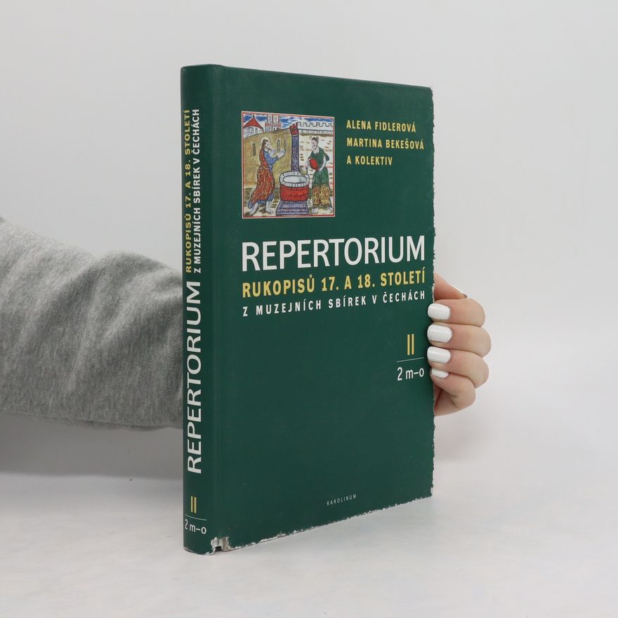 Alena Andrlová Fidlerová Repertorium rukopisů 17. a 18. století z muzejních sbírek v čechách II. (1 k-l + 2 m-o)
