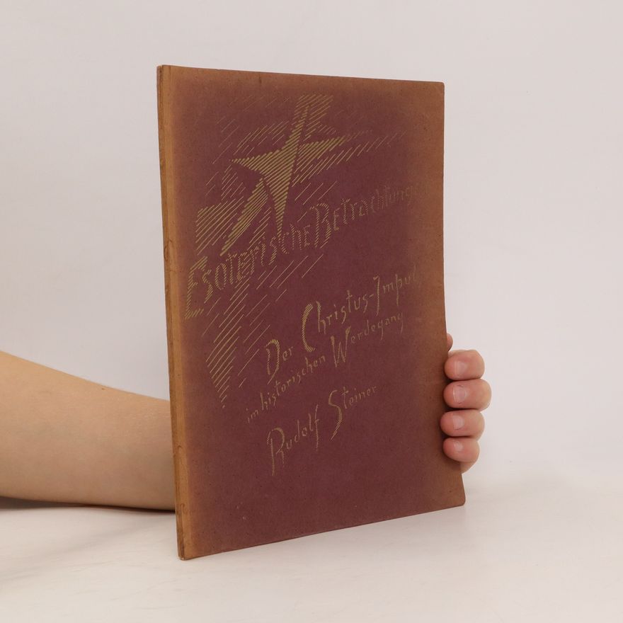 Rudolf Steiner Der Christus-Impuls im historischen Werdegang