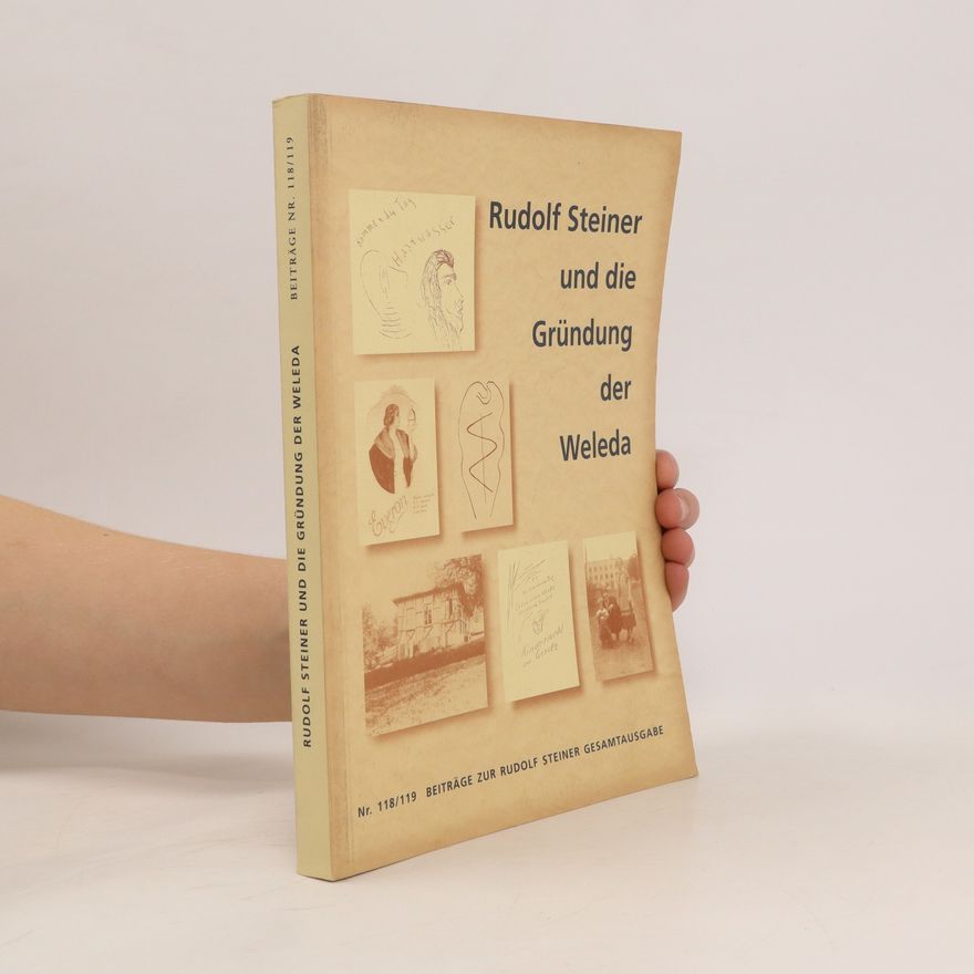 Autorenkollektiv Rudolf Steiner und die Gründung der Weleda