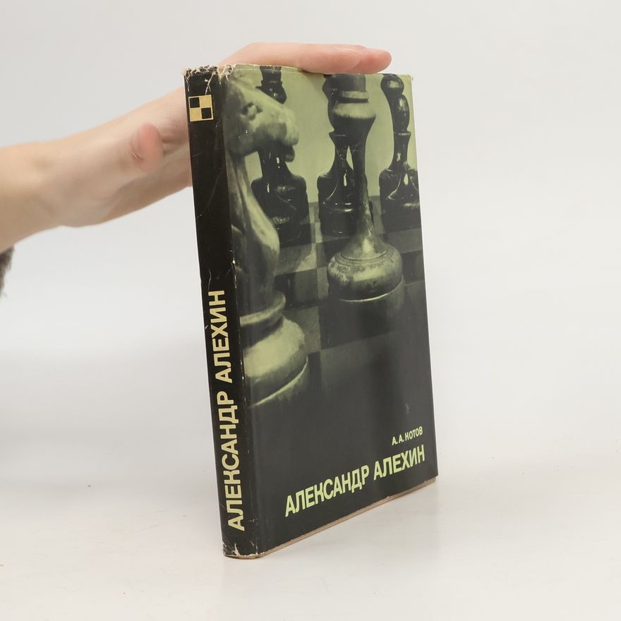 A. A. Khotov Александр Алехин. Aleksandr Alekhin