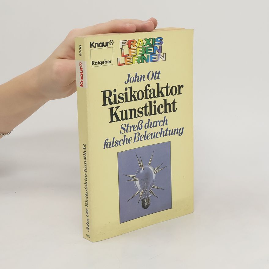 John N. Ott Risikofaktor Kunstlicht