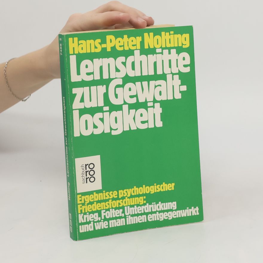 Hans Peter Nolting Lernschritte zur Gewaltlosigkeit