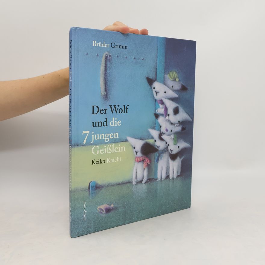 Jacob Grimm Der Wolf und die sieben jungen Geißlein