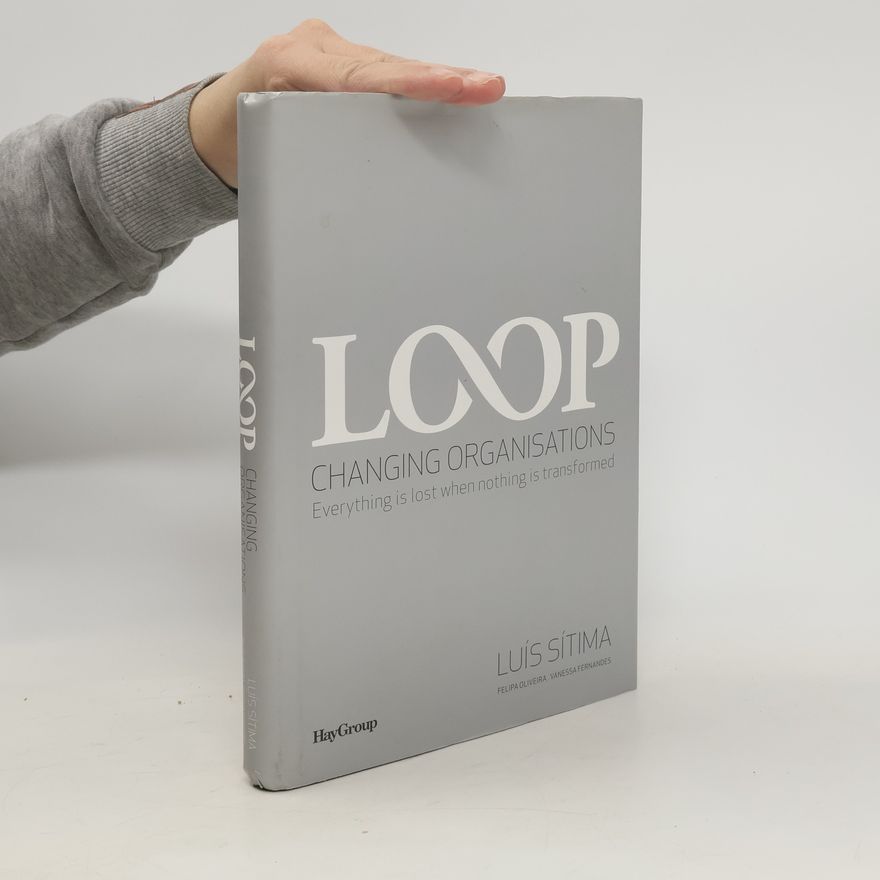 Luís Sítima Loop. Changing organisations.