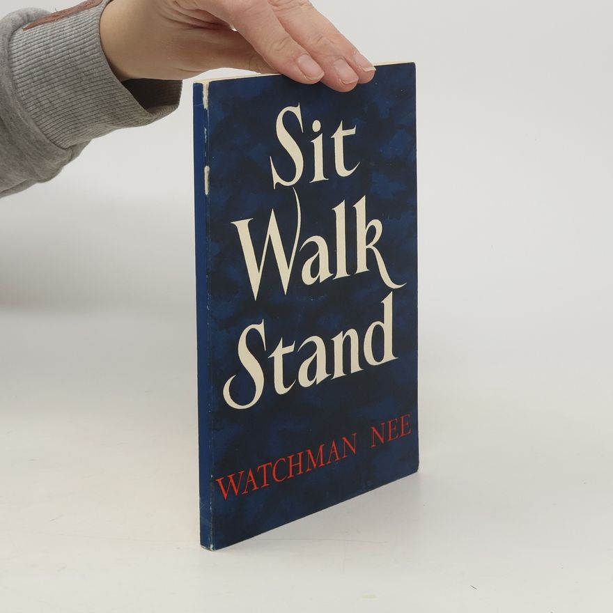 Watchman Nee Sit Walk Stand