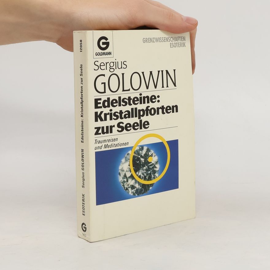 Sergius Golowin Edelsteine: Kristallpforten zur Seele