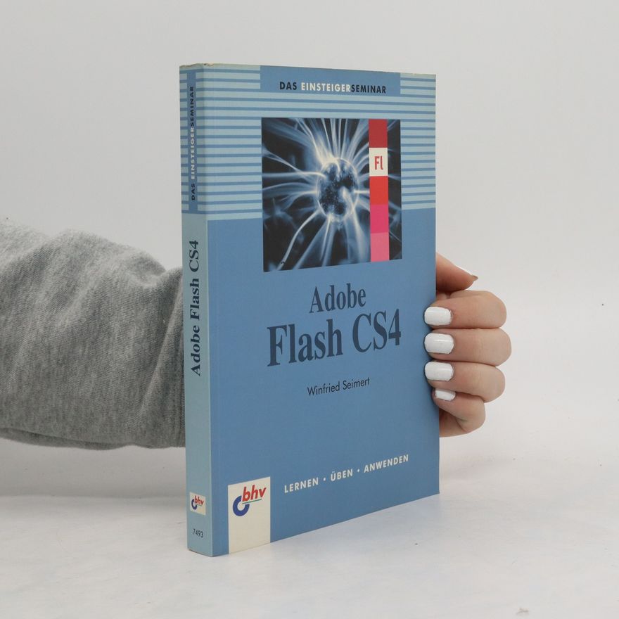 Winfried Seimert Das Einsteigerseminar Adobe Flash CS4