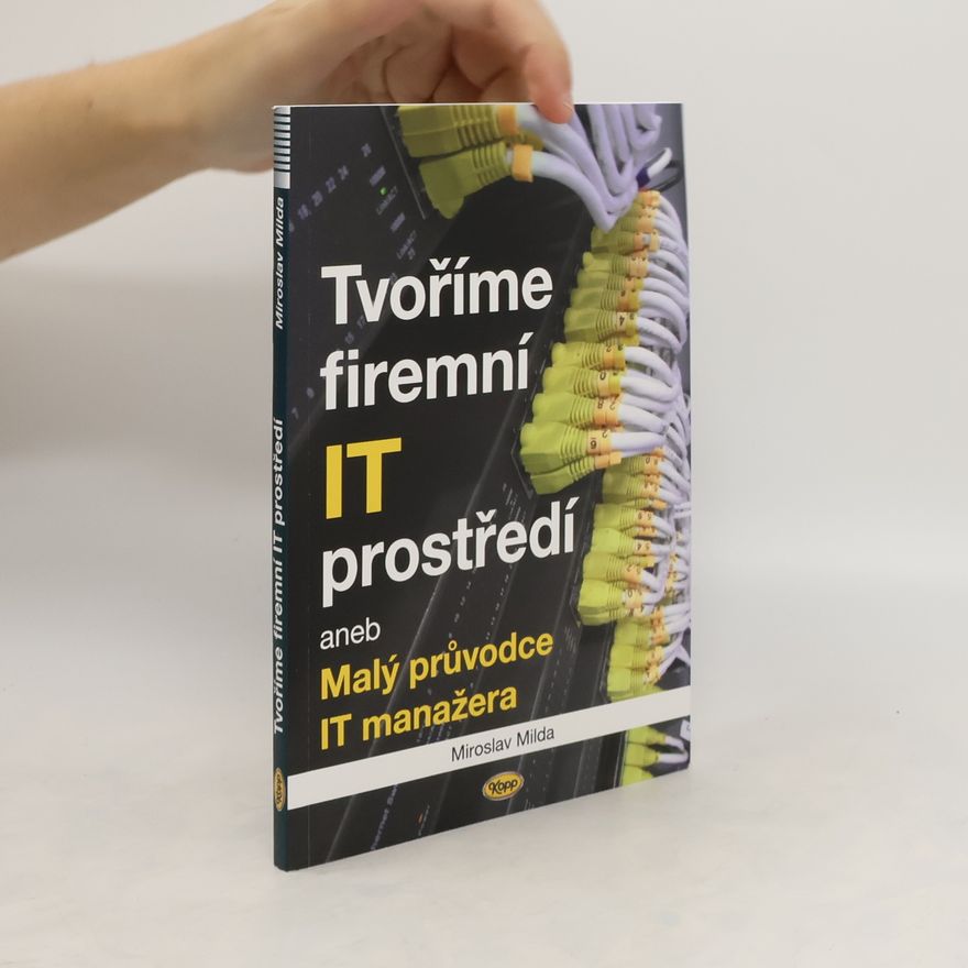 Miroslav Milda Tvoříme firemní IT prostředí