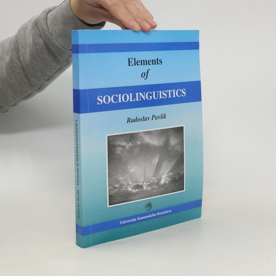 Radoslav Pavlík Elements of sociolinguistics