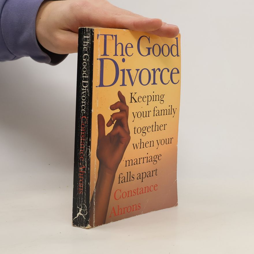 Constance Ahrons The Good Divorce