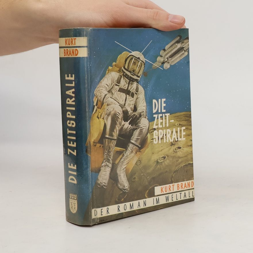 Kurt Brand Die Zeitspirale