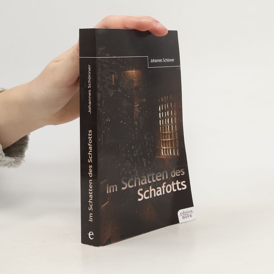 Johannes Schönner Im Schatten des Schafotts