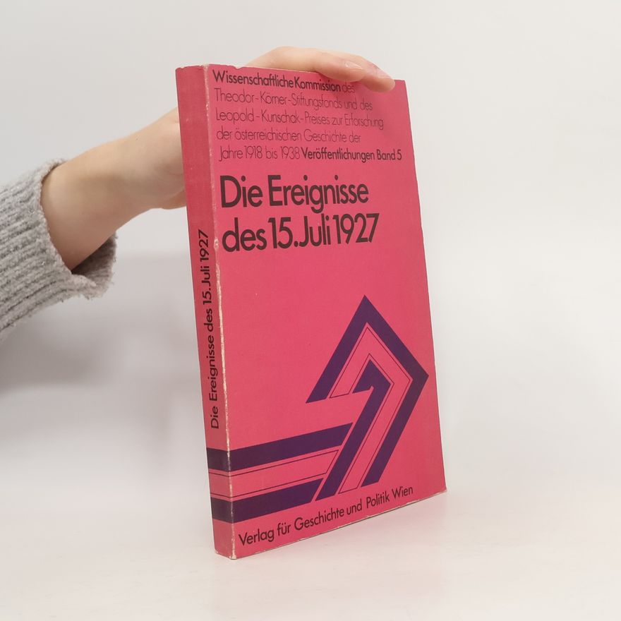 Autorenkollektiv Die Ereignisse des 15. Juli 1927