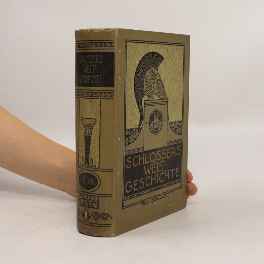 Christoph Friedrich Schlosser Schlossers Weltgeschichte. VII.-VIII.
