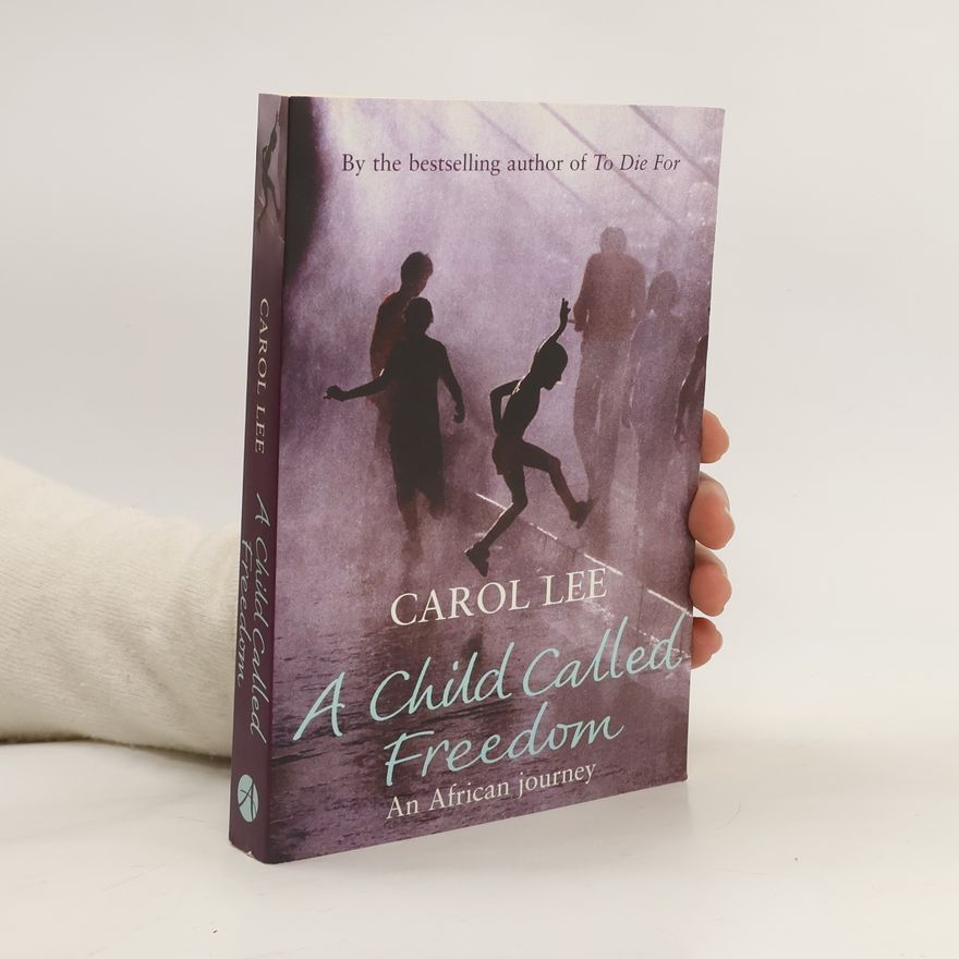 Carol Lee A Child Called Freedom