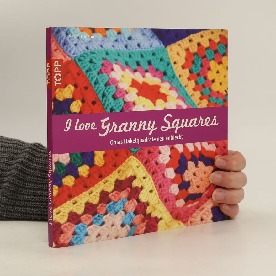 Sarah London I love Granny Squares