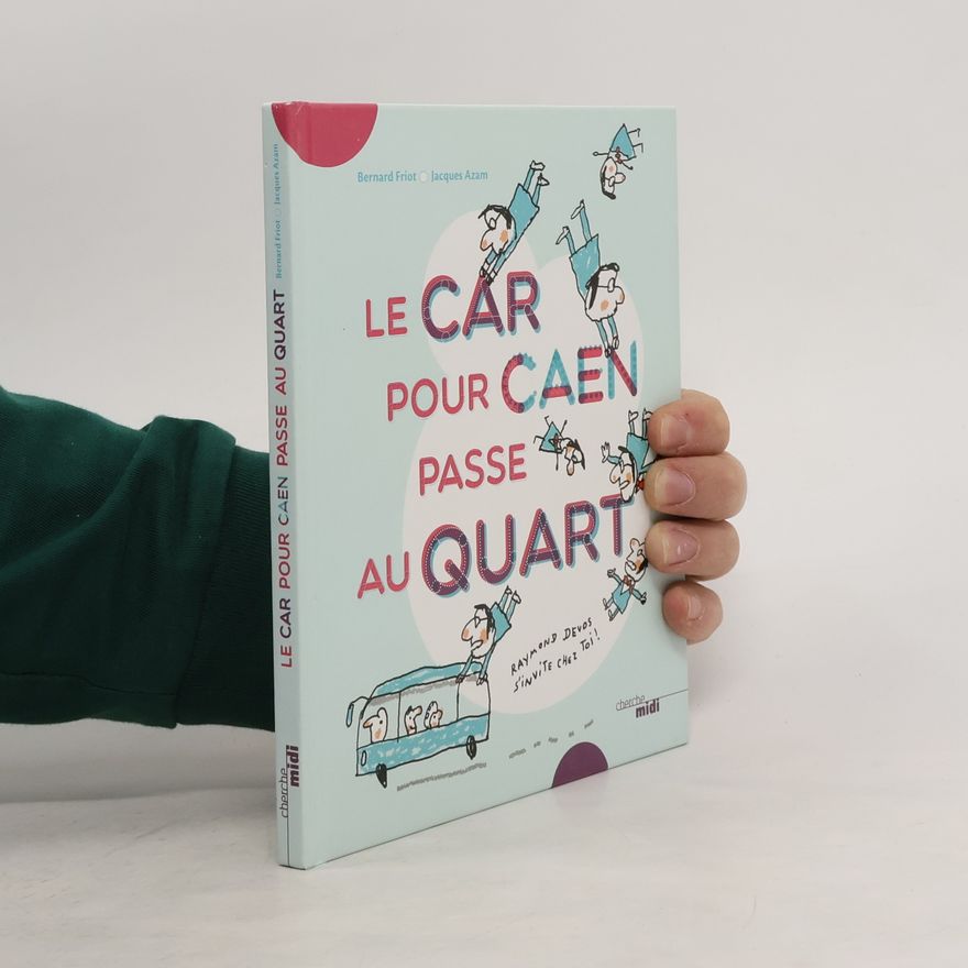 Bernard Friot Le car pour caen passe au quart