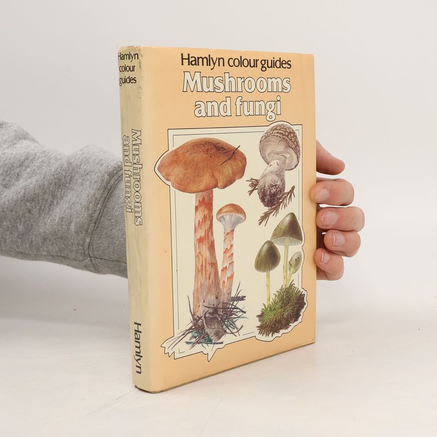 Kolektiv autorů Mushrooms and Fungi