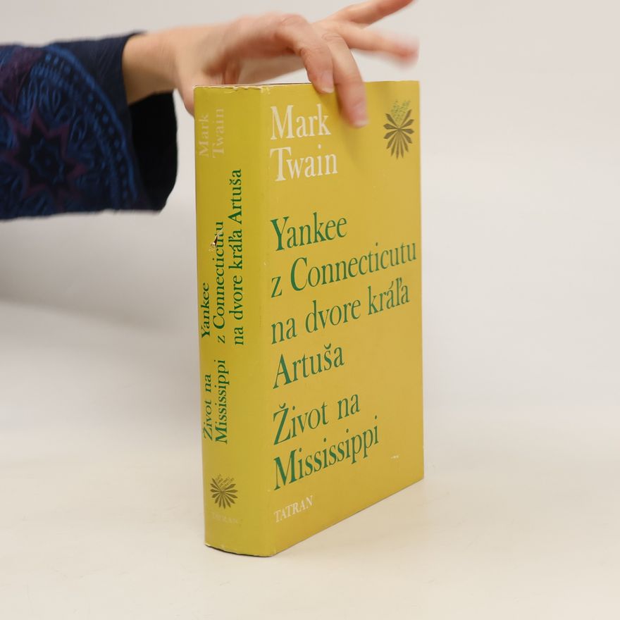 Mark Twain Yankee z Connecticutu na dvore kráľa Artuša. Život na Mississippi II.