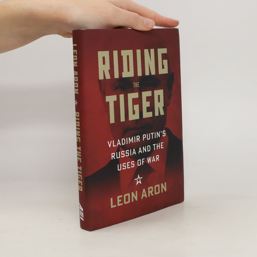 Leon Aron Riding the Tiger