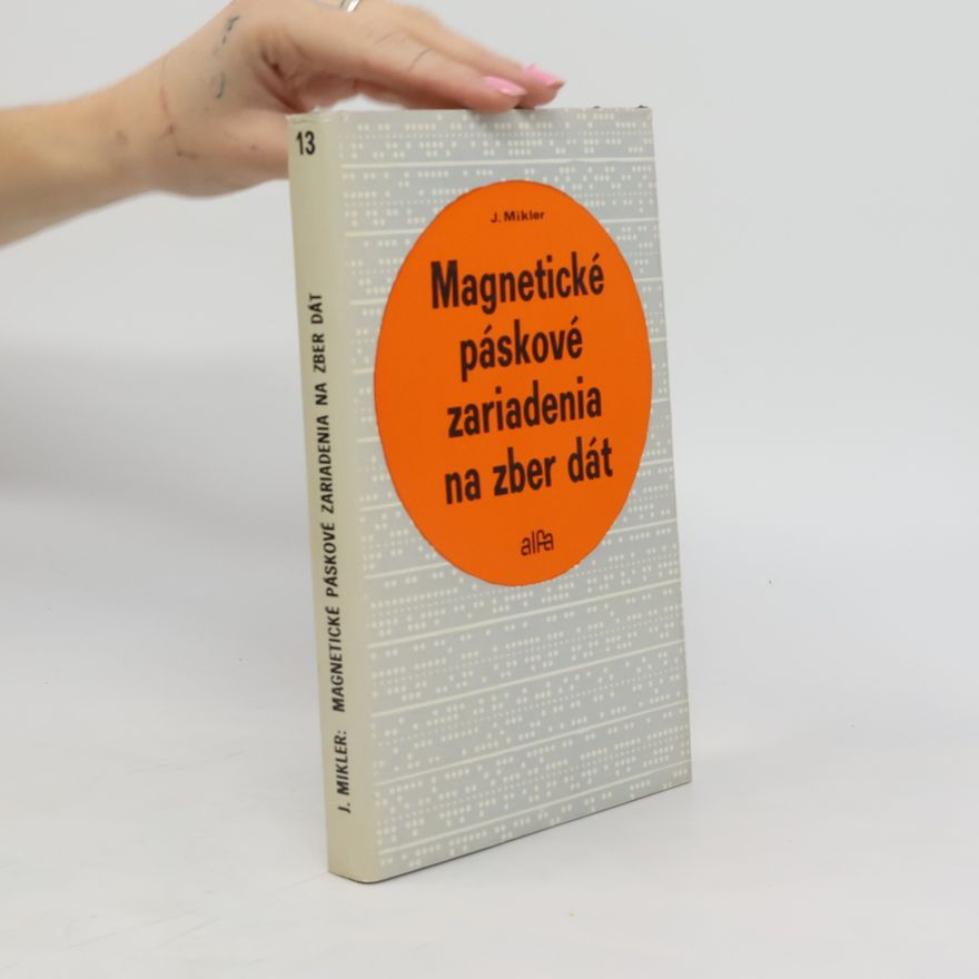 J. Mikler Magnetické páskové zariadenia na zber dát