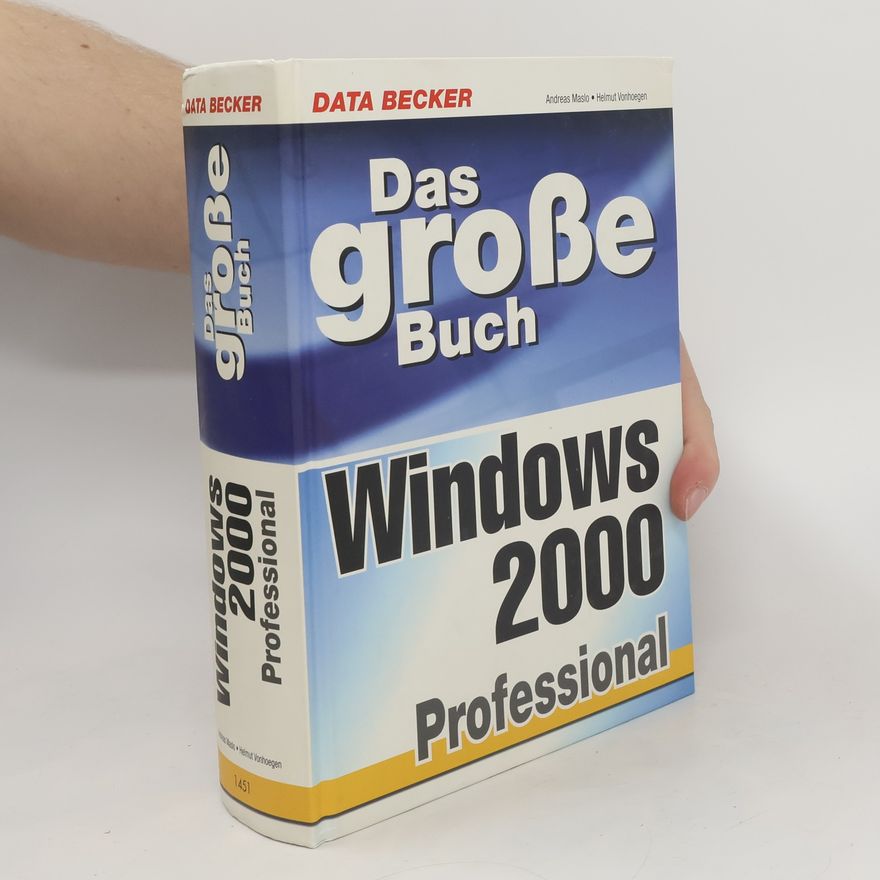 Andreas Maslo Das große Buch Windows 2000 Professional