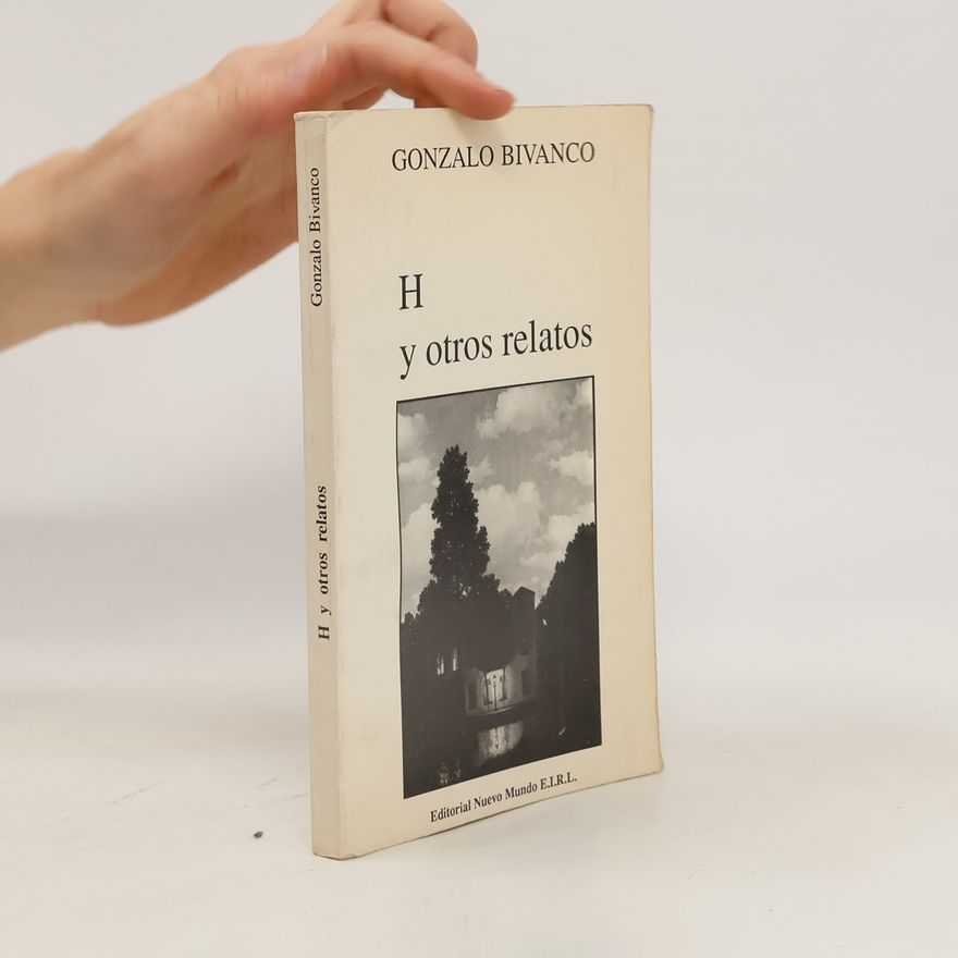 Gonzalo Bivanco H y otros relatos