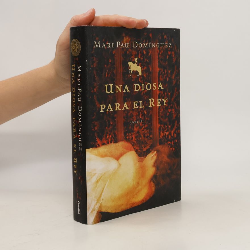Mari Pau Domínguez Una diosa para el Rey