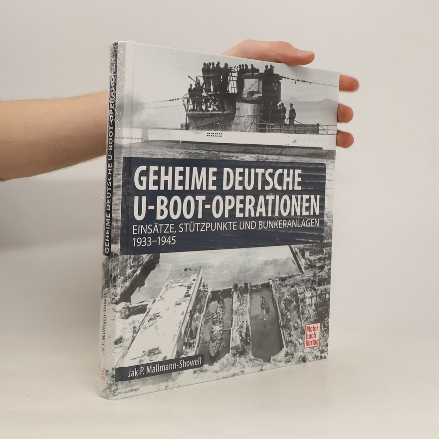 Jak P. Mallmann Showell Geheime deutsche U-Boot-Operationen