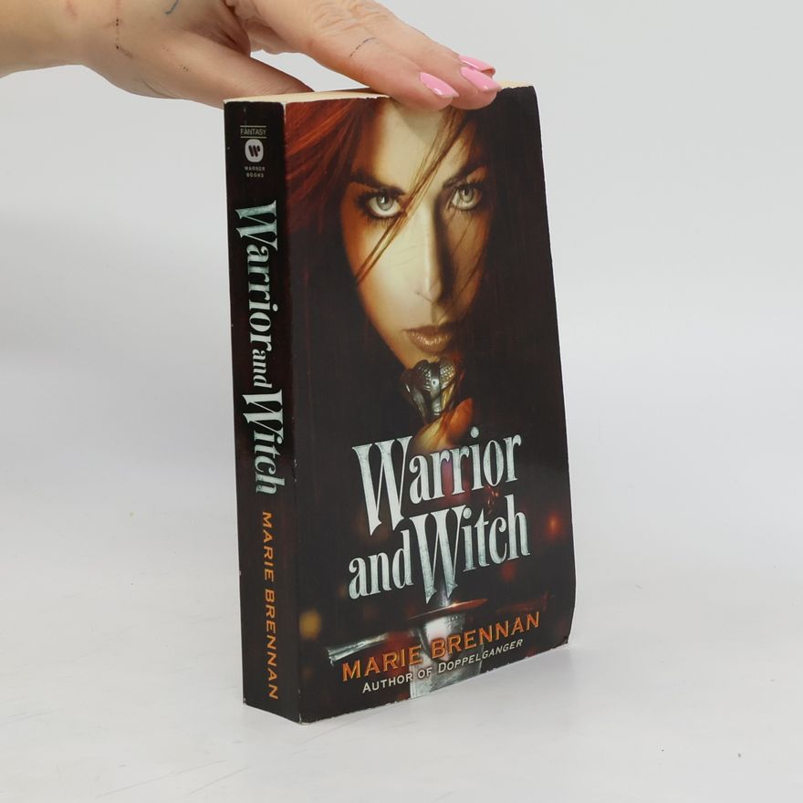 Marie Brennan Warrior and Witch